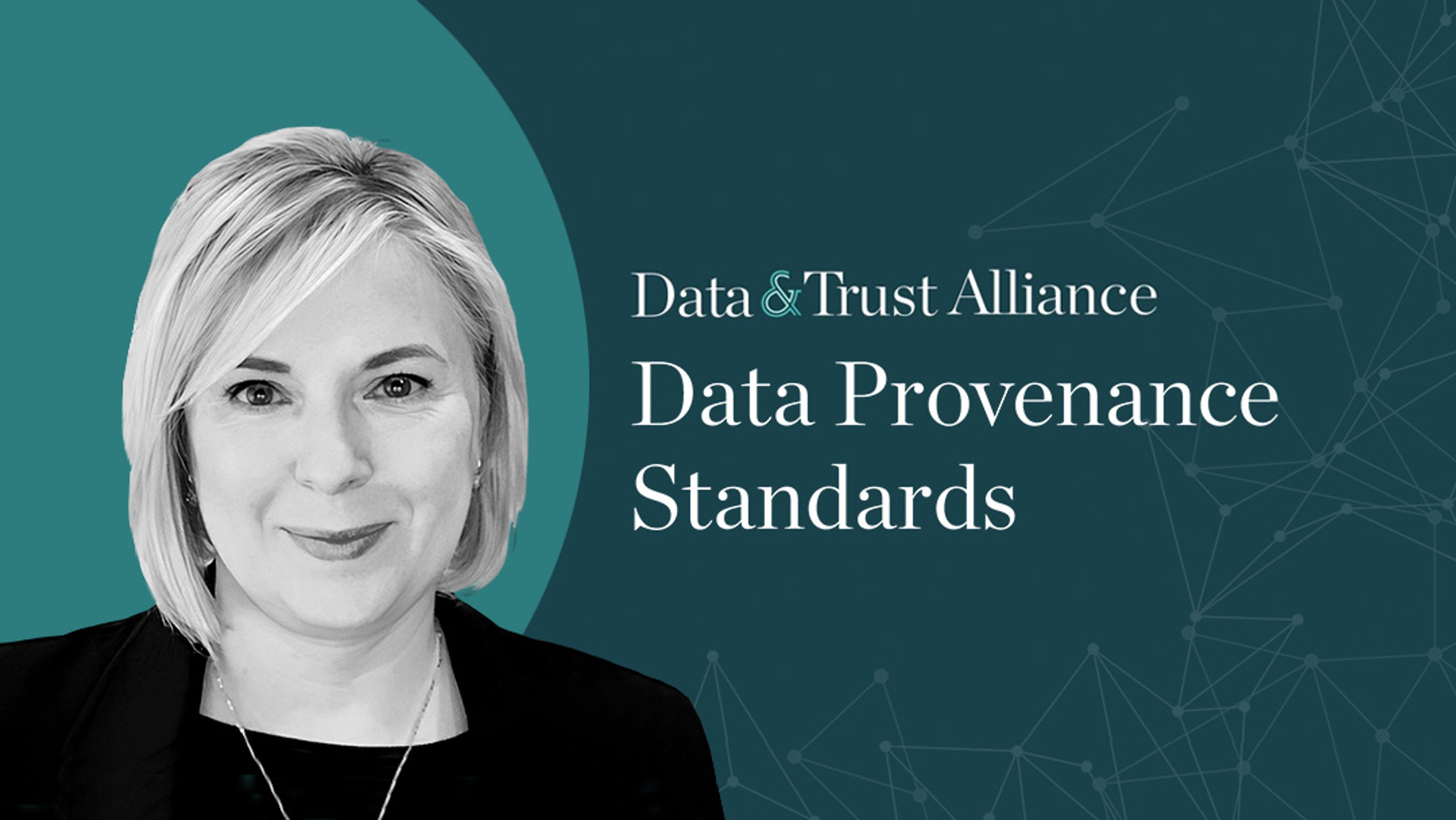 Headshot of Kristina Podnar with text reading Data & Trust Alliance, below it "Data Provenance Standards"